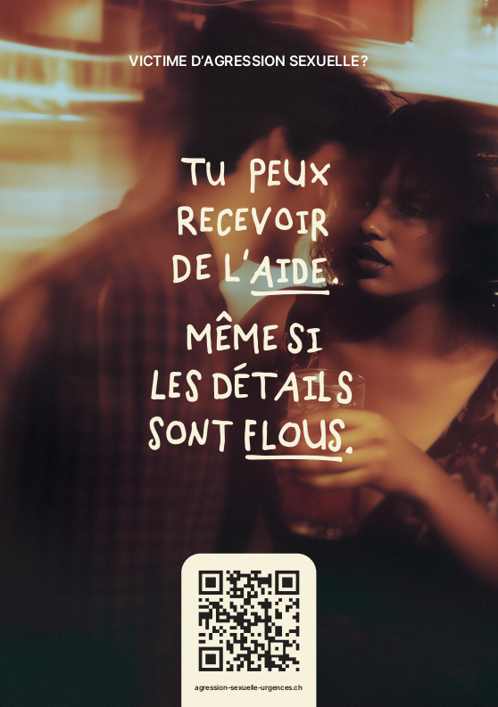 Affiche Victime d'Agression Sexuelle? - Tu peux recevoir de l'aide. - Même si les détails sont flous. - agression-sexuelle-urgences.ch